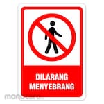 RGP Sign Dilarang Menyebrang