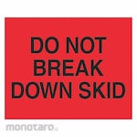 TAPE LOGIC Label Do Not Break Down Skid