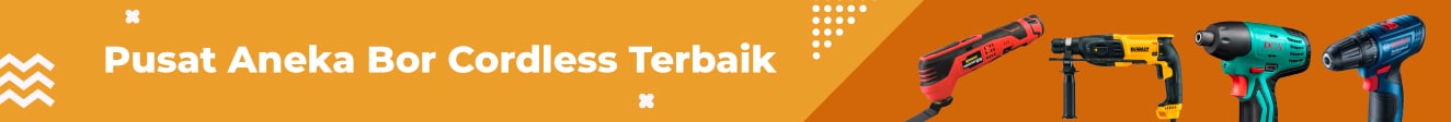 Rekomendasi Bor Cordless