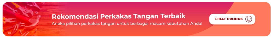 Rekomendasi Perkakas Tangan Terbaik