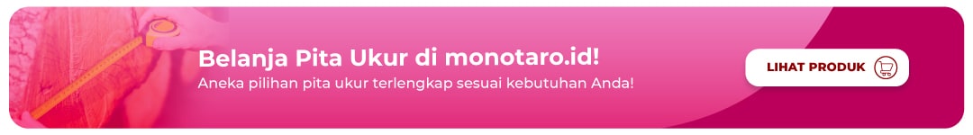 Belanja Pita Ukur di monotaro.id!